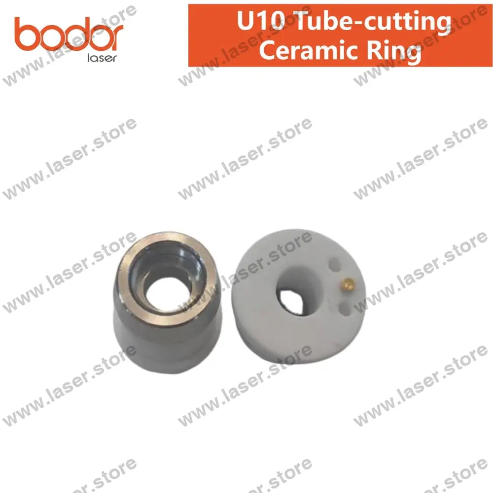 Bodor Original Ceramic Ring U10 Tube-cutting Ceramic Ring（30kw）